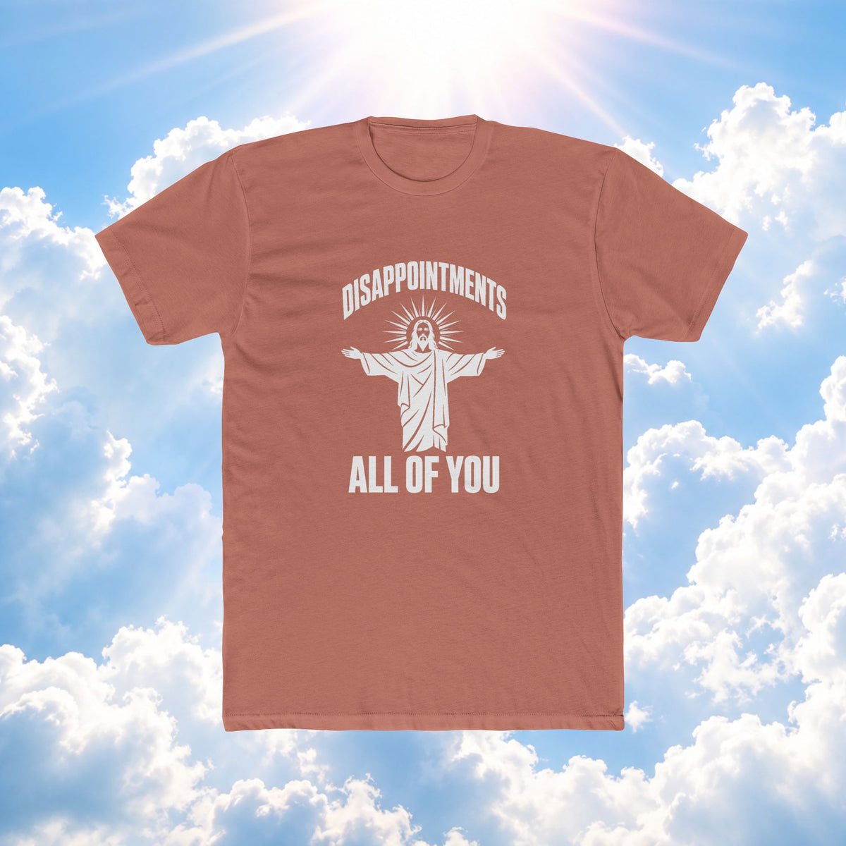 Disappointments All Of You Tee — Funny Satirical Graphic T-Shirt