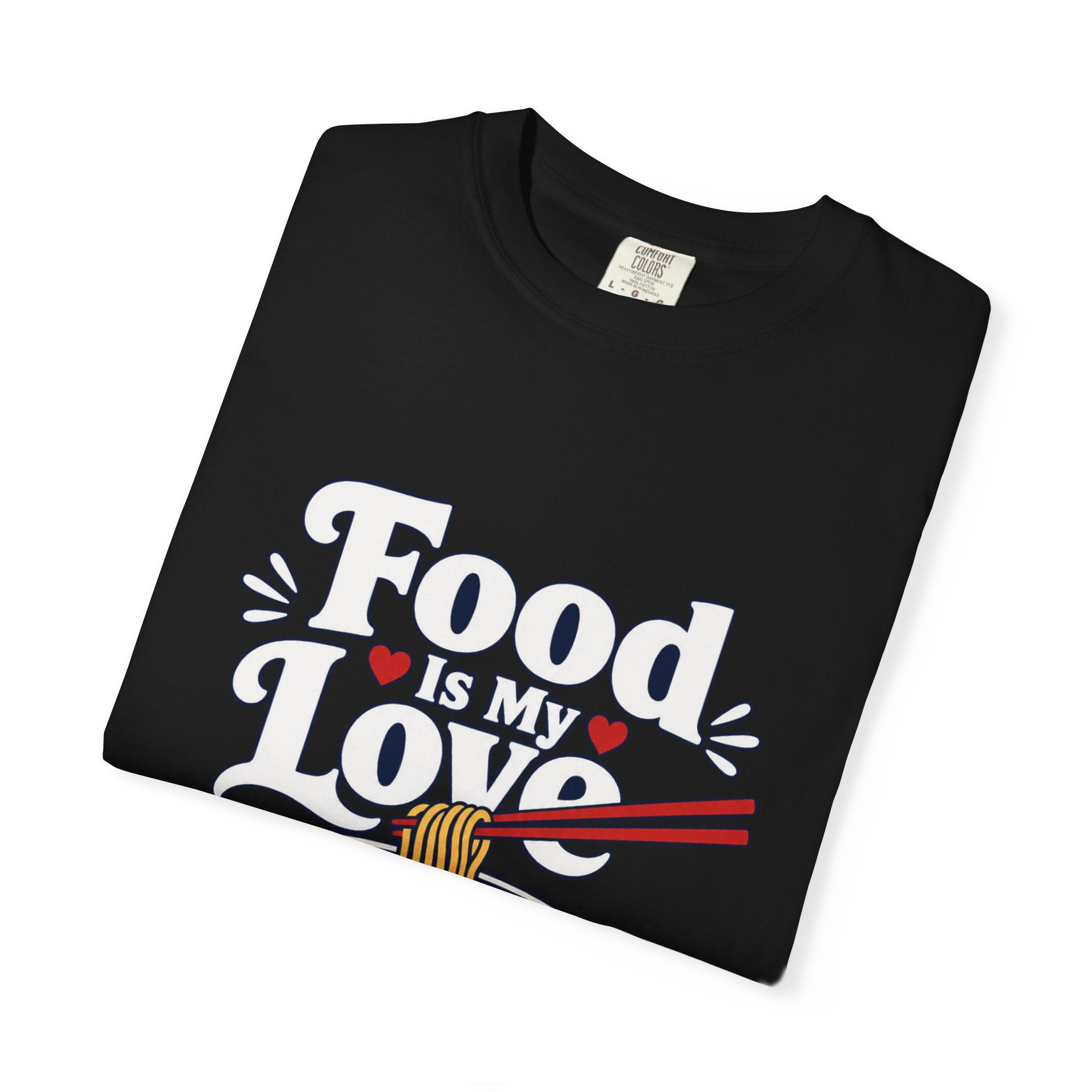 Food Is My Love Language T-Shirt — Ramen Bowl Graphic Tee