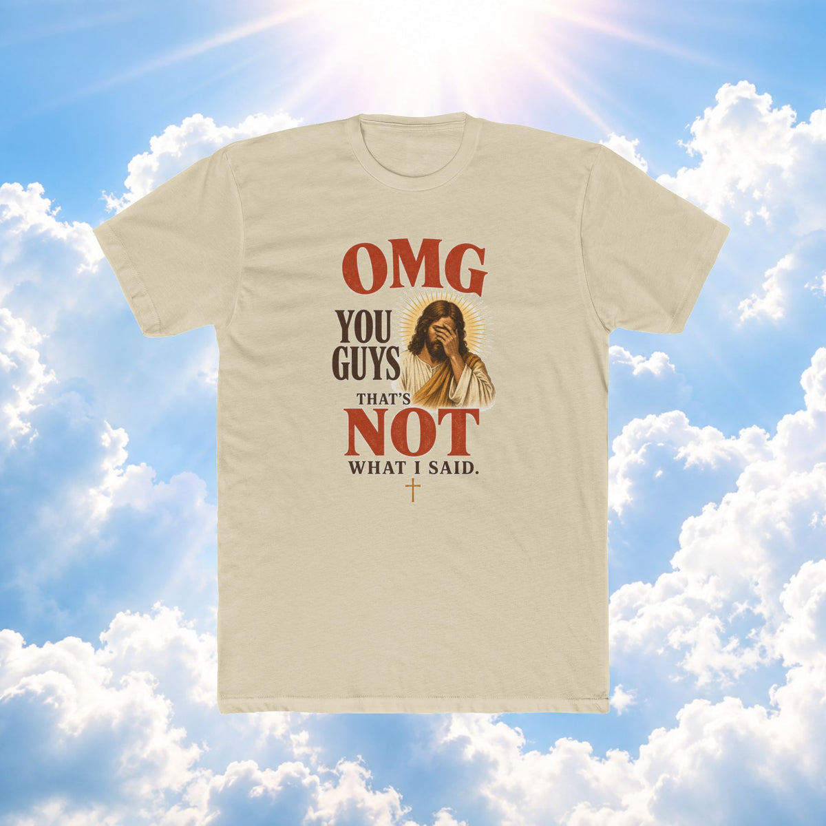 OMG You Guys That’s Not What I Said T-Shirt